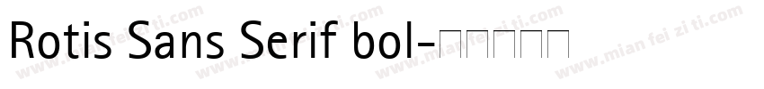 Rotis Sans Serif bol字体转换